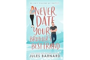 Never Date Your Brother's Best Friend
