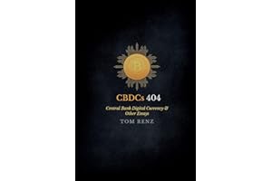 CBDCs: Why It Matters & Other Essays (404)