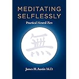 Meditating Selflessly: Practical Neural Zen (The MIT Press)