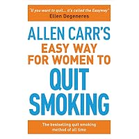 Allen Carr's Easy Way to Quit Smoking Without Willpower