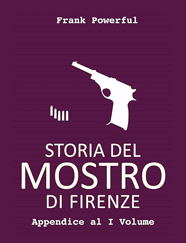Download Storia del Mostro di Firenze - Appendice al I Volume (Italian Edition) PDF