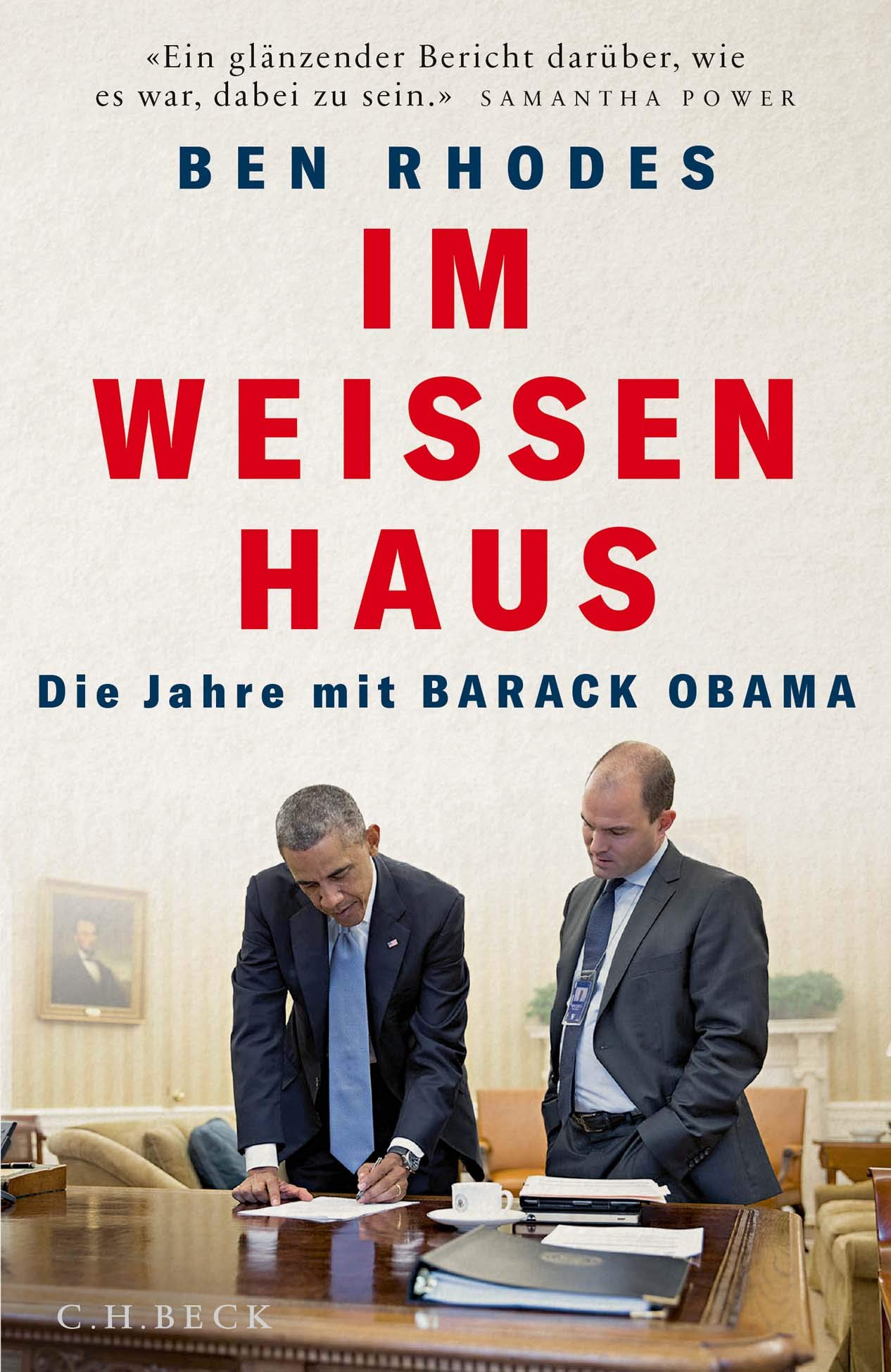 Im Weissen Haus Die Jahre Mit Barack Obama Amazon De Ben Rhodes