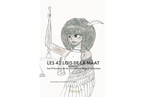 LES 42 LOIS DE MÂAT: Les Principes de la conscience Négro-africaine