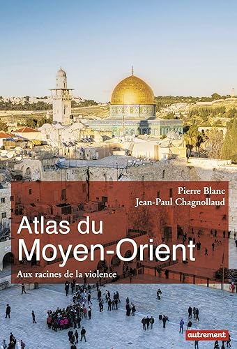 Download Atlas du Moyen-Orient : Aux racines de la violence PDF