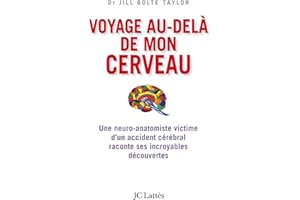 Voyage au-delà de mon cerveau (French Edition)