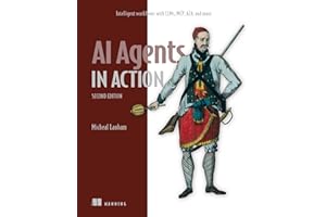AI Agents in Action, Second Edition: Intelligent workflows with LLMs, MCP, A2A, and more