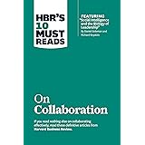 HBR's 10 Must Reads on Collaboration (with featured article "Social Intelligence and the Biology of Leadership," by Daniel Go