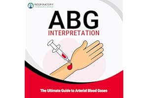 ABG Interpretation: The Ultimate Guide to Arterial Blood Gases