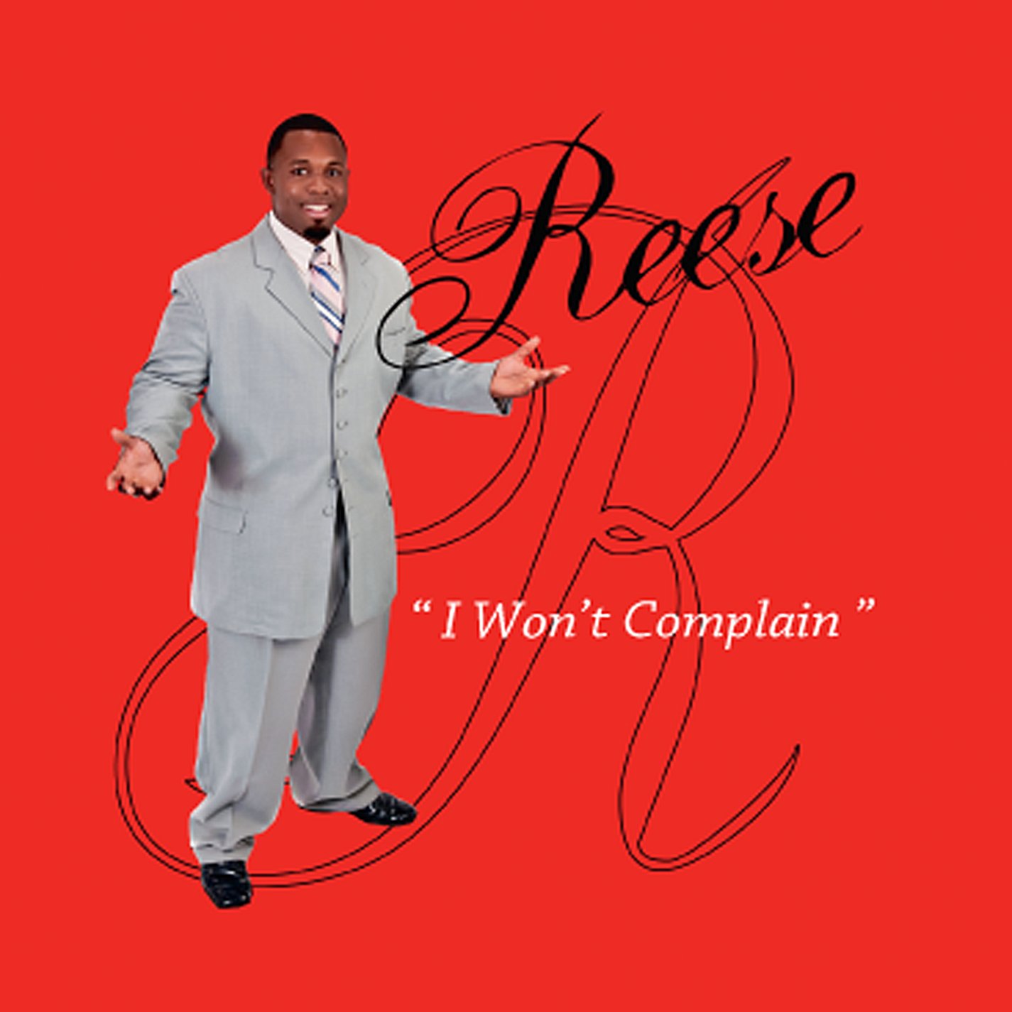 I Won T Complain Reese - I Won't Complain - Amazon.com Music