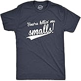 Crazy Dog Mens You're Killing Me Smalls T Shirt Funny Vintage Baseball Tee