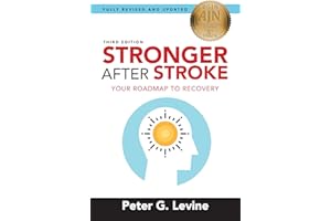 Stronger After Stroke, Third Edition: Your Roadmap to Recovery