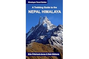 A Trekking Guide to the Nepal Himalaya: Everest, Annapurna, Langtang, Ganesh, Manaslu & Tsum, Rolwaling, Dolpo, Kanchenjunga,