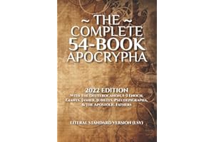 The Complete 54-Book Apocrypha: 2022 Edition With the Deuterocanon, 1-3 Enoch, Giants, Jasher, Jubilees, Pseudepigrapha, & th