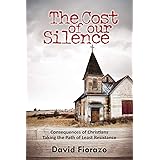 The Cost of Our Silence: Consequences of Christians Taking the Path of Least Resistance