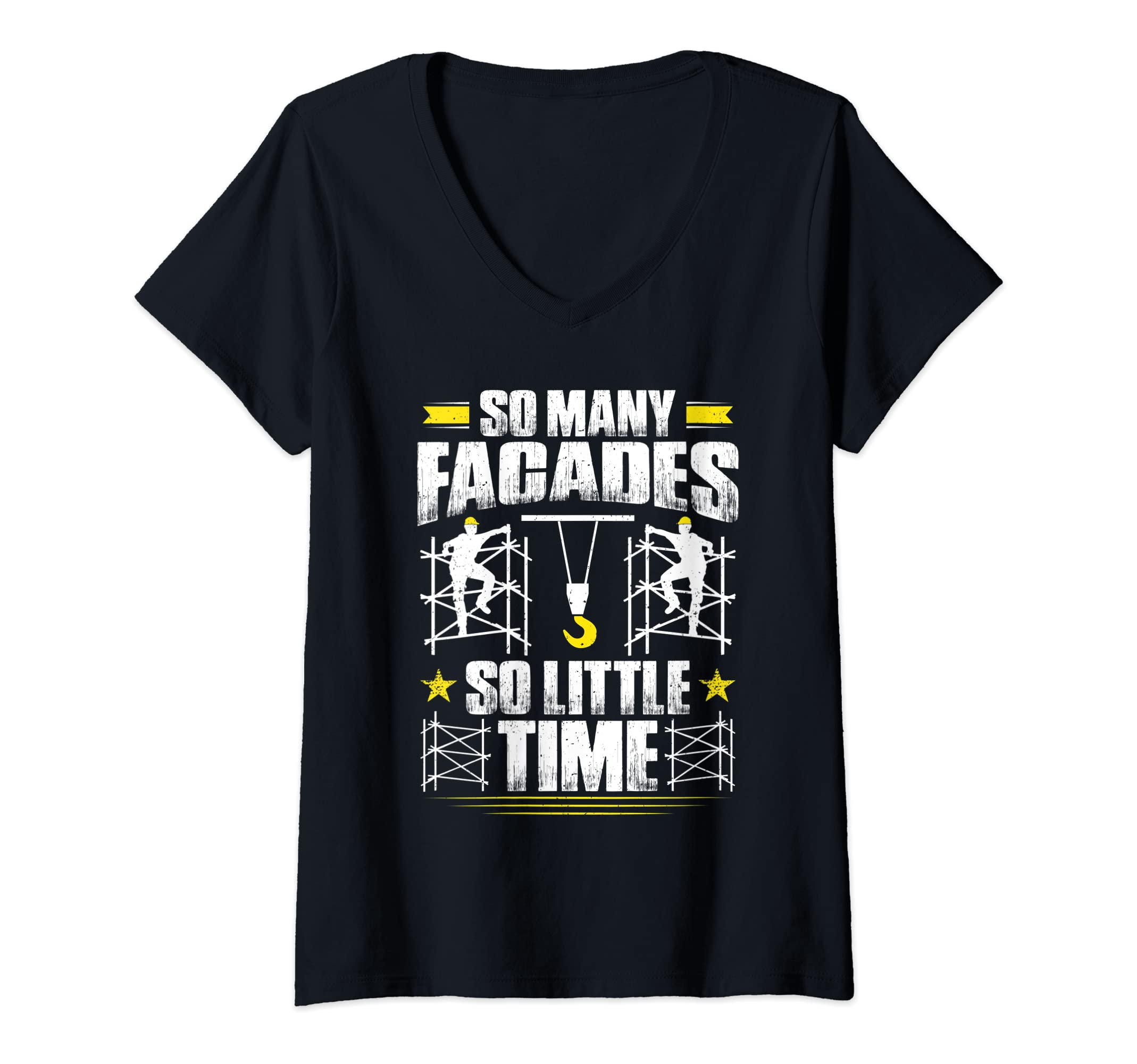 Womens Scaffolding So Many Facades So Little Time Scaffolder V-Neck T-Shirt