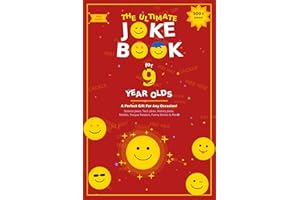 The Ultimate Joke Book for 9 Year Olds: A Good Gift For Any Occasion — 500+ Science Jokes, Tech Jokes, History Jokes, Riddles