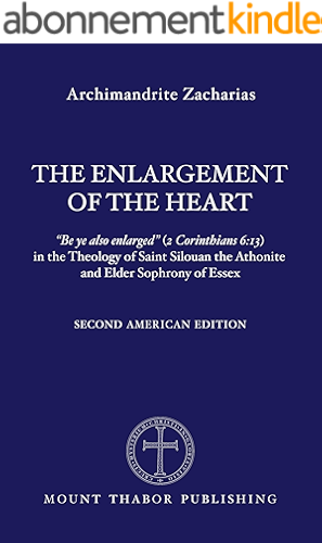Download The Enlargement of the Heart: 'Be ye also enlarged' (2 Corinthians 6:13) in the Theology of Saint Silouan the Athonite and Elder Sophrony of Essex (English Edition) PDF