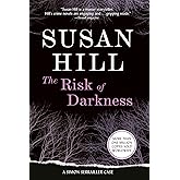 The Risk of Darkness: A Simon Serrailler Mystery