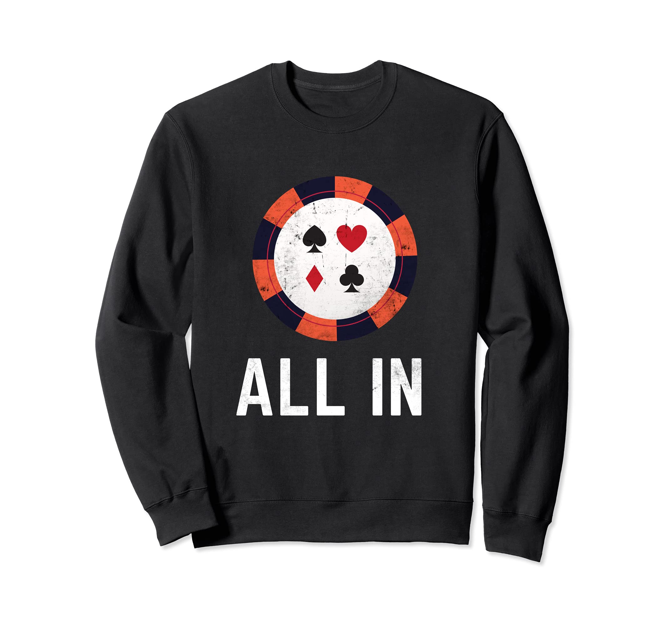 Funny Poker All In Poker Chip Player Sweatshirt