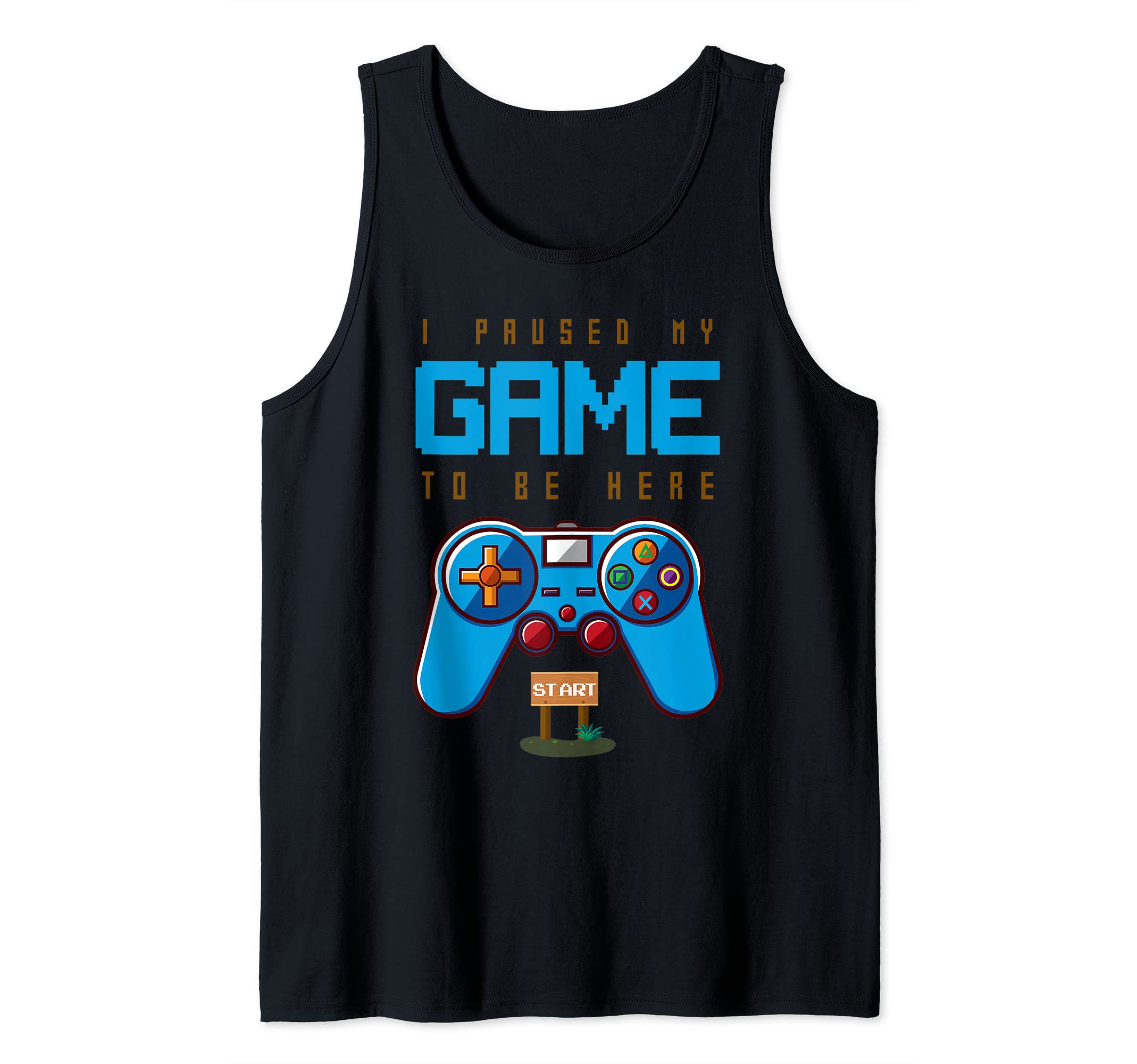 Gamer - I paused my game to be here Tank Top