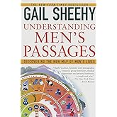 Understanding Men's Passages: Discovering the New Map of Men's Lives