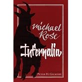 Infernalia: The Writings of Michael Rose