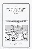 The Pasta-Popcorn-Chocolate Diet by 