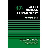 Hebrews 1-8, Volume 47A (47) (Word Biblical Commentary)