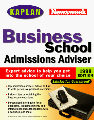 Kaplan Newsweek Business School Admissions Adviser 1999