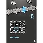 Decoding the Ethics Code: A Practical Guide for Psychologists