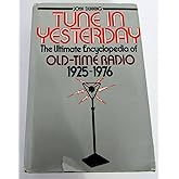 Tune in Yesterday: The Ultimate Encyclopedia of Old-Time Radio, 1925-1976