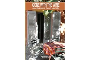 Gone with the Wine: Living the Dream in France's Loire Valley