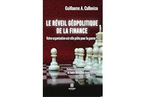 Le réveil géopolitique de la finance: Votre organisation est-elle prête pour la guerre ? (French Edition)