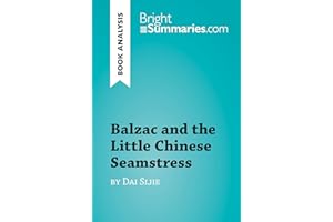 Balzac and the Little Chinese Seamstress by Dai Sijie (Book Analysis): Detailed Summary, Analysis and Reading Guide (BrightSu