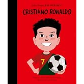 Cristiano Ronaldo: The Sunday Times Bestseller (Little People, BIG DREAMS)