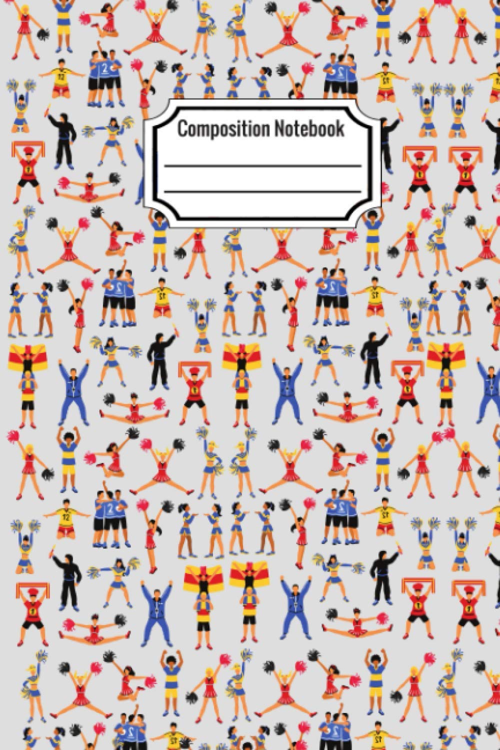 Composition Notebook Cheerleading: Sport Journal to write in | 110 lined pages, 6x9 inches | Great Gift for kids, girls, cheerleaders, & coaches.