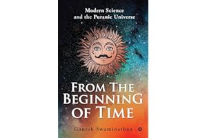 From the Beginning of Time: Modern Science and the Puranic Universe