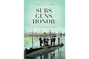 Subs, Guns, Honor;: Lt. W.H. Jaques of Little Boar's Head, NH
