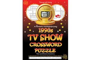 1990s TV SHOW CROSSWORD PUZZLE: Nostalgia TV Journey - Fun Television Trivia Book for Adults, Seniors, Teens, Kids - TV Word Puzzle Activity with ... - Ideal Gift for Friends, Family, Loved Ones