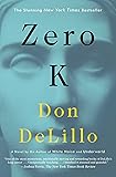 Zero K: A Novel