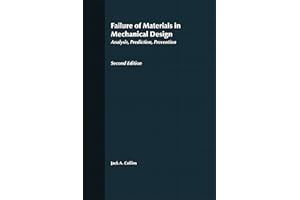 Failure of Materials in Mechanical Design: Analysis, Prediction, Prevention