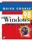Quick Course in Windows 98 (Education/Training Edition) by Joyce Cox, Christina Dudley