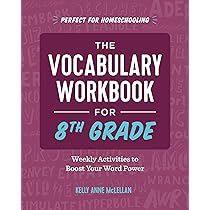 The Vocabulary Workbook for 8th Grade: Weekly Activities to Boost