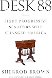 Desk 88: Eight Progressive Senators Who Changed America
