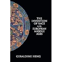 The Invention of Race in the European Middle Ages