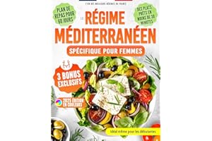 Le Régime Méditerranéen Spécifique Pour Femmes: Recettes Savoureuses, Anti-inflammatoires, Rapides et Économiques pour Protég