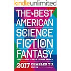 The Best American Science Fiction and Fantasy 2017 (The Best American Series)