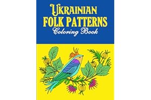 Ukrainian Folk Patterns Coloring Book: An Adult Coloring Pages Featuring Folk Inspired Pattern Designs for Stress Relieving a