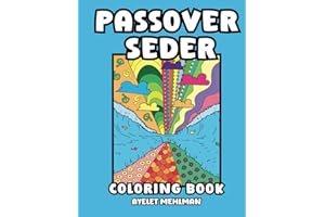 Passover Seder Coloring Book: A Unique, Creative and Fun Celebration of Jewish Traditions