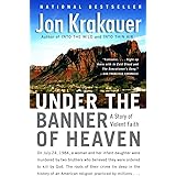 Under the Banner of Heaven: A Story of Violent Faith